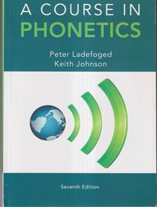 A Course in Phonetics (seventh edition)